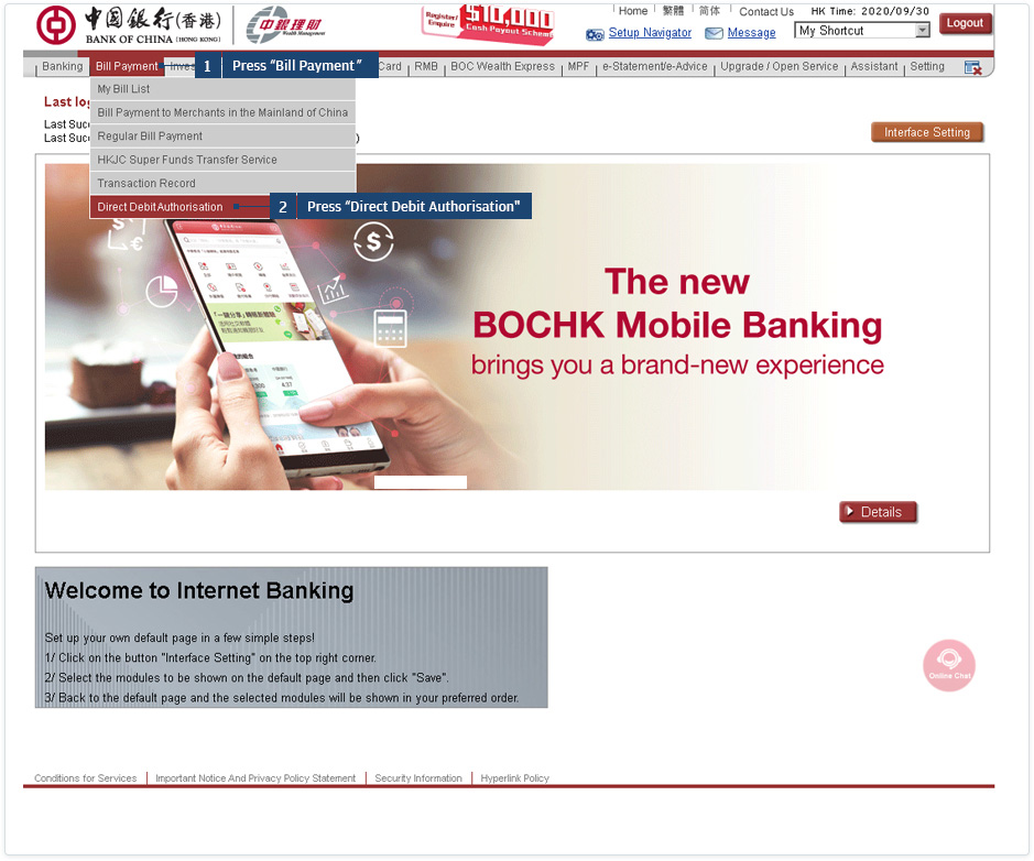 Log in to BOCHK Personal Internet Banking. Select “Direct Debit Authorization” under the “Bill Payment” section.