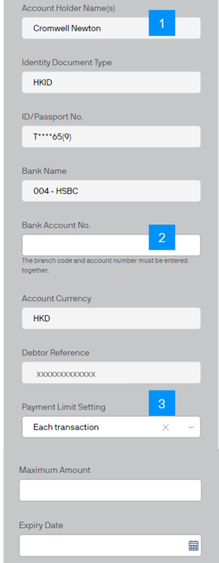 Select the bank account from which you wish to pay. Select the Category “Securities Broker” and the Beneficiary “JPMorgan Funds (Asia) Limited”. Then enter your 12-digit MasterAccount Number as the Debtor Reference.<br><br>If necessary, you may set a maximum payment amount and an expiry date here. Then press “Go” and follow the instructions on the screen to complete the setup. It normally takes 3-5 days to process your instruction.